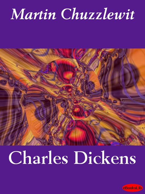 Title details for Martin Chuzzlewit by Charles Dickens - Available